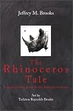 The Rhinoceros Tale