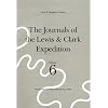 The Journals of the Lewis and Clark Expedition, Volume 6: November 2, 1805-March 22, 1806