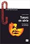Tueurs en s�rie : introduction au profilage