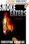 Smoke Eaters: A Thriller