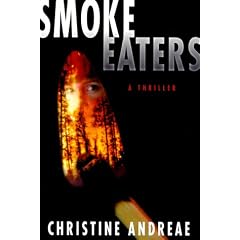 Smoke Eaters: A Thriller