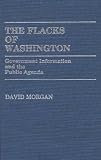 The Flacks of Washington: Government Information and the Public Agenda (Contributions in Political Science)