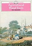 Agricultural Hand Tools (Shire Album) (Shire album)