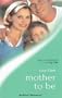 Mother to Be (Medical Romance)