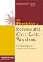 The Physician's Resume and Cover Letter Workbook
