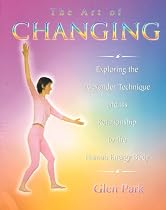 The Art of Changing: Exploring the Alexander Technique and Its Relationship with the Human Energy Body