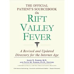 The Official Patient's Sourcebook on Rift Valley Fever by James N. Parker and Icon Health Publications