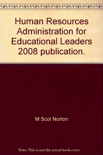 Human Resources Administration for Educational Leaders 2008 publication.
