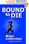 Bound To Die