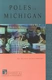 Poles in Michigan (Discovering the People of Michigan)