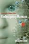Redesigning Humans