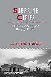 Subprime Cities: The Political Economy of Mortgage Markets (Studies in Urban and Social Change)