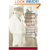 Health Security for All: Dreams of Universal Health Care in America'