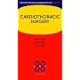 Cardiothoracic Surgery (Oxford Specialist Handbooks in Surgery)