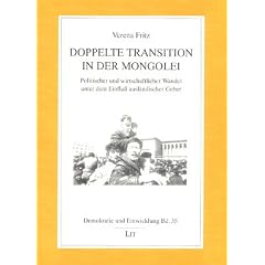 Doppelte Transition in der Mongolei: Politischer und wirtschaftlicher Wandel unter dem Einfluss ausl�ndischer Geber