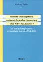 Liberale Ordnungskraft, nationale Sammelbewegung oder Mittelstandspartei? Die FDP- Landtagsfraktion in Nordrhein- Westfalen 1946 - 1966