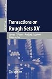 Transactions on rough sets XV