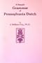 Simple Grammar of Pennsylvania Dutch