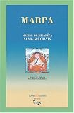 Marpa, ma�tre de Milarepa : Sa vie, ses chants