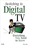 Switching to digital TV : everything you need to know