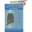 A Cultural History of the Native Peoples of Southern New England: Voices from Past and Present by  Moondancer and Strong Woman