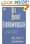 All About Fibromyalgia: A Guide for Patients and Their Families