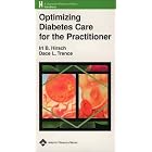 Optimizing Diabetes Care for the Practitioner (The Lippincott Williams and Wilkins... by  Irl B Hirsch and Dace L Trence