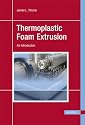 Thermoplastic Foam Extrusion: An Introduction