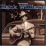 The Complete Hank Williams