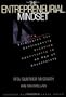 The Entrepreneurial Mindset: Strategies for Continuously Creating Opportunity in an Age of Uncertainty