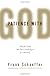 Patience with God