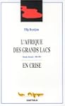 L'Afrique des grands lacs en crise :...