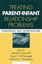 Treating Parent-Infant Relationship Problems: Strategies for Intervention