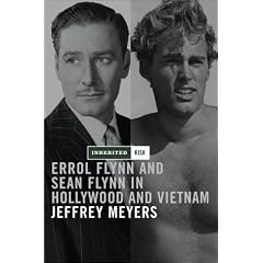 Inherited Risk: Errol and Sean Flynn in Hollywood and Vietnam