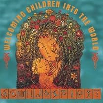 Sound & Spirit: Welcoming Children into the World