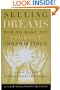 Selling Dreams: How to Make Any Product Irresistible