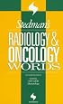 Stedman's Radiology & Oncology Words: Including HIV-AIDS Hematology (Stedman's Word Book Series)
