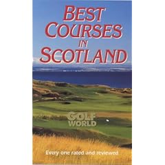 Best Courses of Scotland (Golf World Guides)