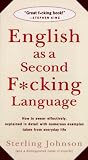 img - for English as a Second F*cking Language: How to Swear Effectively, Explained in Detail with Numerous Examples Taken From Everyday Life book / textbook / text book