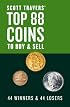 Scott Travers' Top 88 Coins to Buy and Sell: 44 Winners and 44 Losers