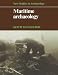 Maritime Archaeology (New Studies in Archaeology)
