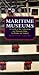 Maritime Museums and Museum Ships of Britain and Ireland