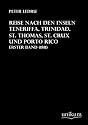 Reise nach den Inseln Teneriffa, Trinidad, St. Thomas, St. Crux und Porto Rico: Erster Band (1811)