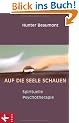 Auf die Seele schauen: Spirituelle Psychotherapie