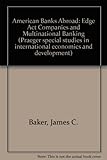 American banks abroad : Edge Act companies and multinational banking