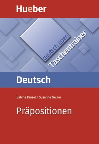 Deutsch üben. Deutsch als Fremdsprache: Deutsch üben Taschentrainer. Präpositionen