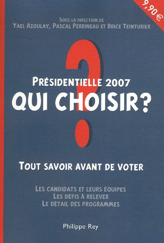 Qui choisir ? : Présidentielle 2007