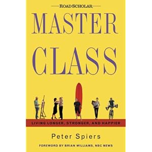 Master Class: Living Longer, Stronger, and Happier