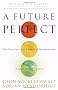 A Future Perfect: The Challenge and Promise of Globalization