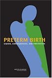 Preterm Birth: Causes, Consequences, and Prevention